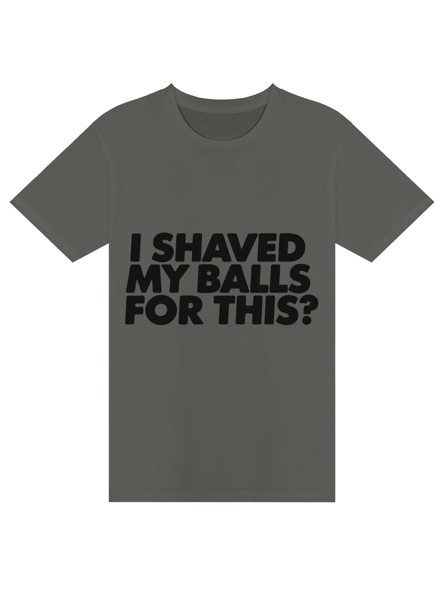 I Shaved My Balls For This? Tee product image (2)