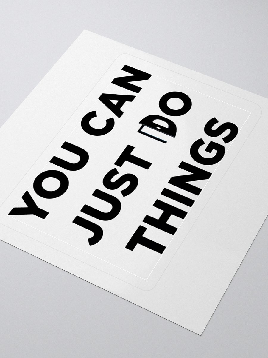 You Can Just Do Things Sticker product image (3)