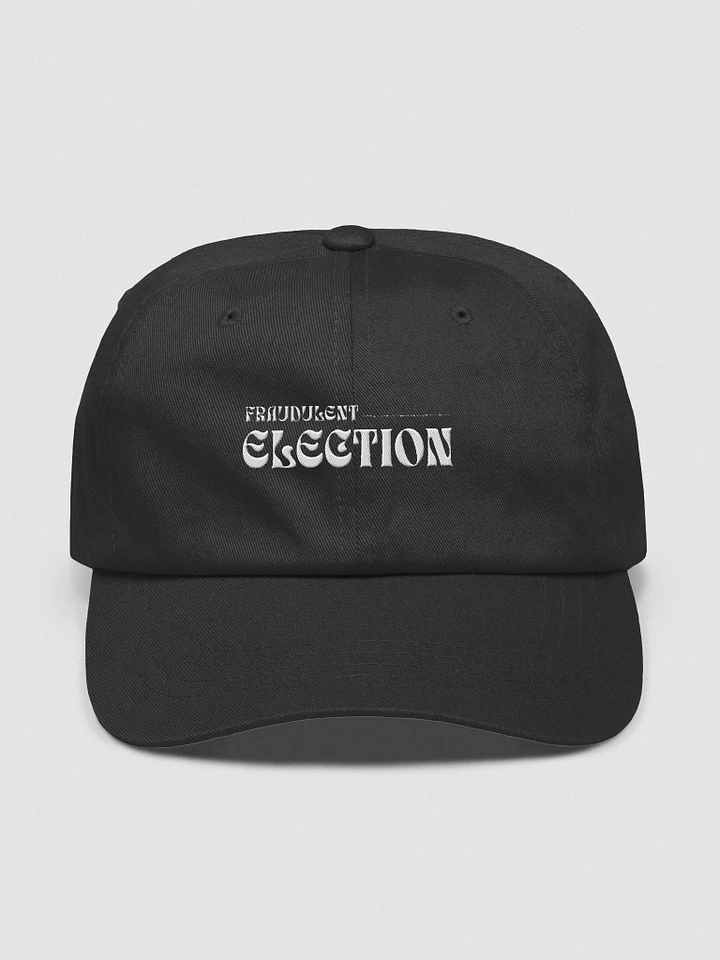 Fraudulent Election ( Dad Hat ) product image (5)