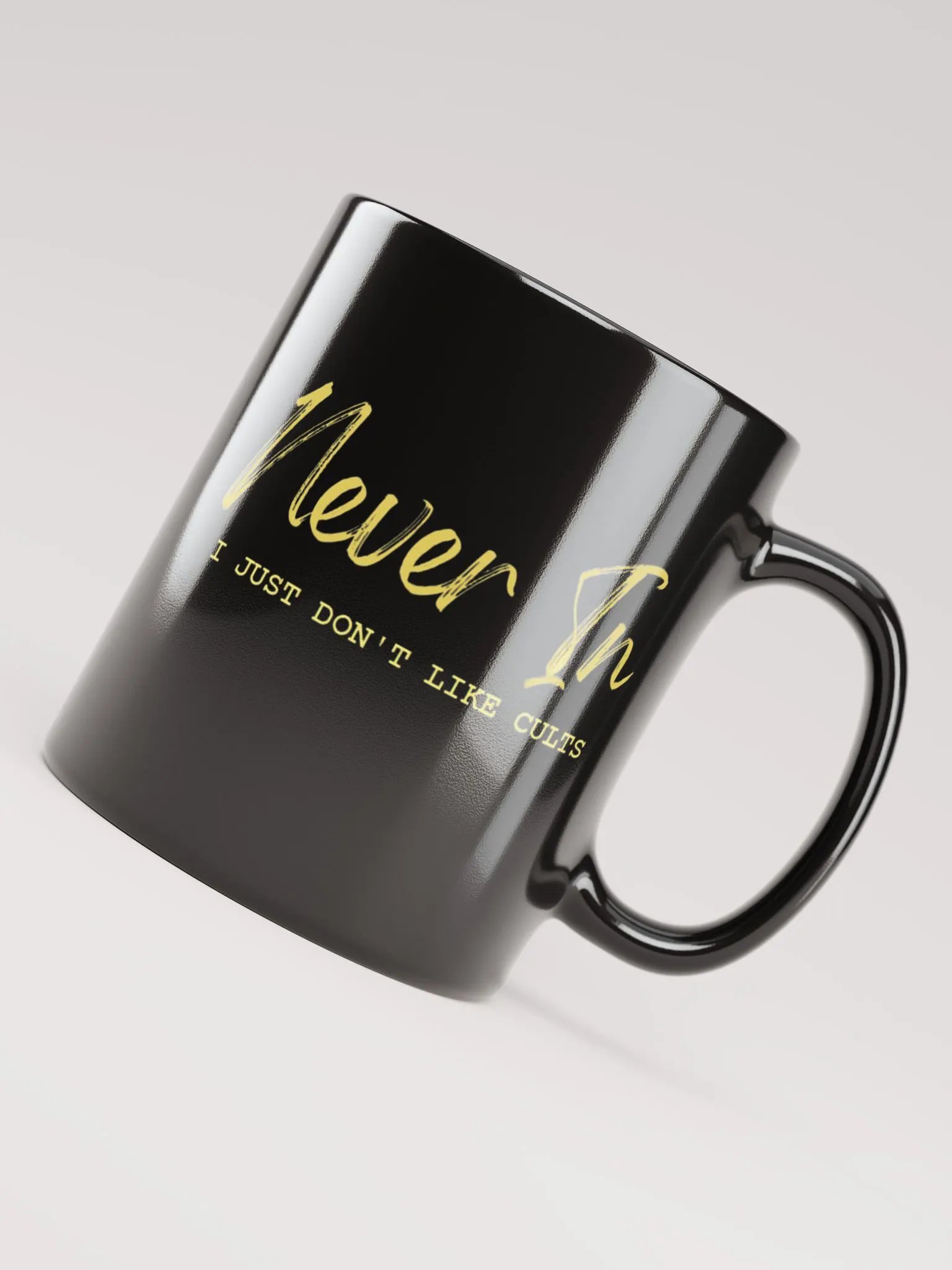 Never In - I Just Don't Like Cults Mug product image (3)