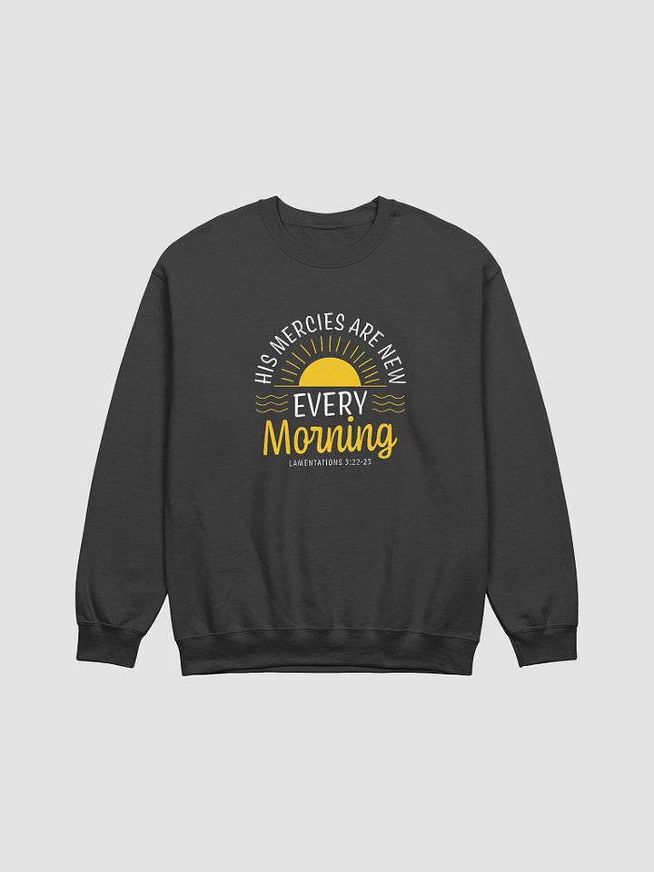 His Mercies Are New Every Morning Sweatshirt - Lamentations 3:22-23 product image (2)
