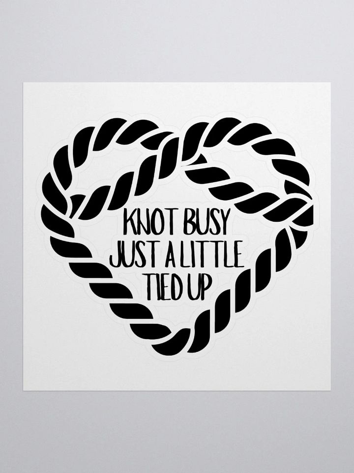 Knot Busy Vinyl Sticker product image (1)