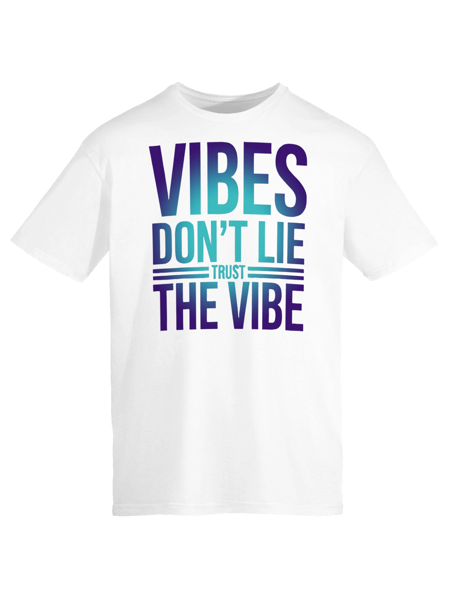 VIBES DON’T LIE, TRUST THE VIBE - Bold Breeze Graphic T-Shirt product image (3)