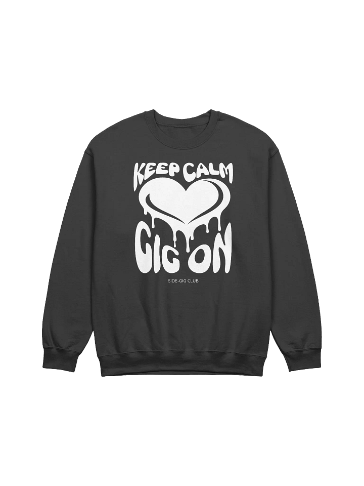 Keep Calm, Gig On Side-Gig Club Edition Crewneck Sweatshirt product image (1)