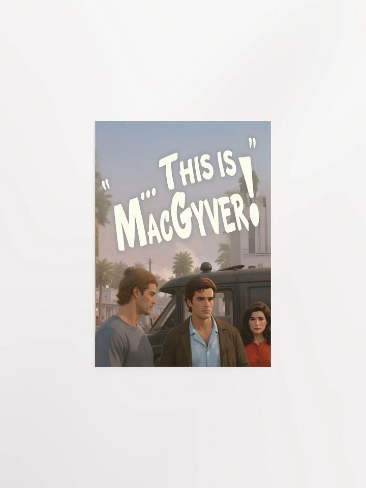 This is MacGyver Poster! product image (4)