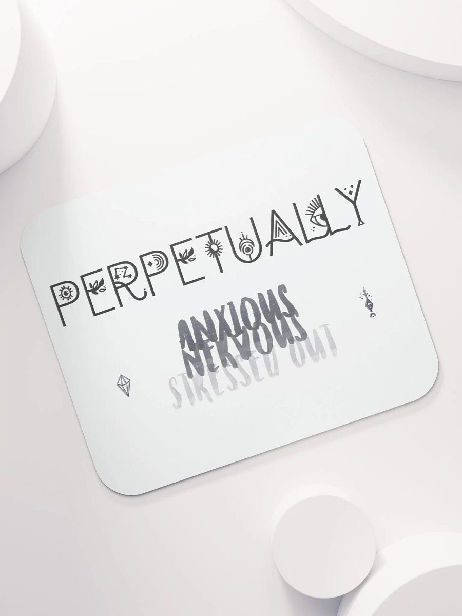 Perpetually Anxious - Mousepad product image (2)