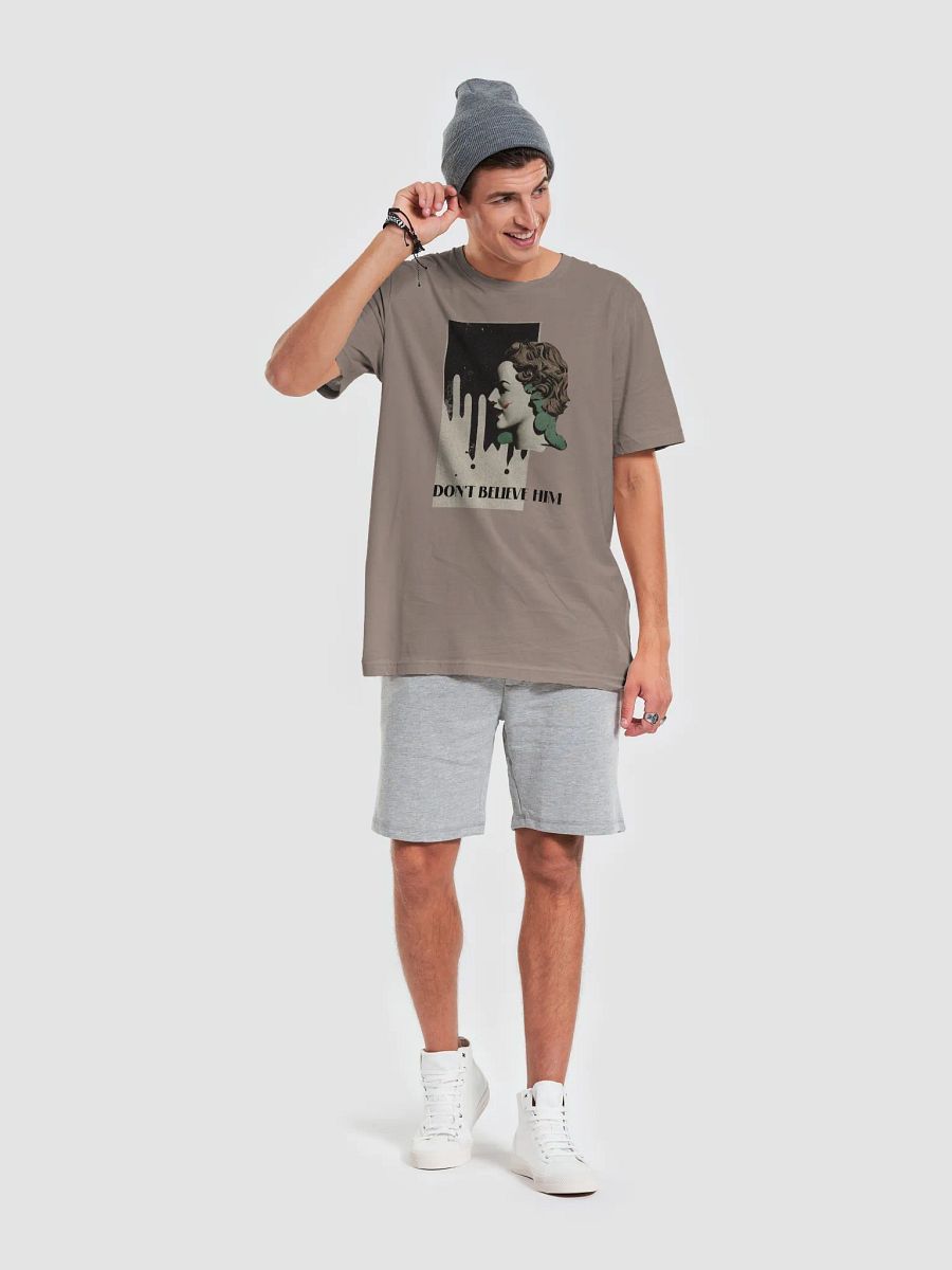 Don't Believe Him Tee product image (36)