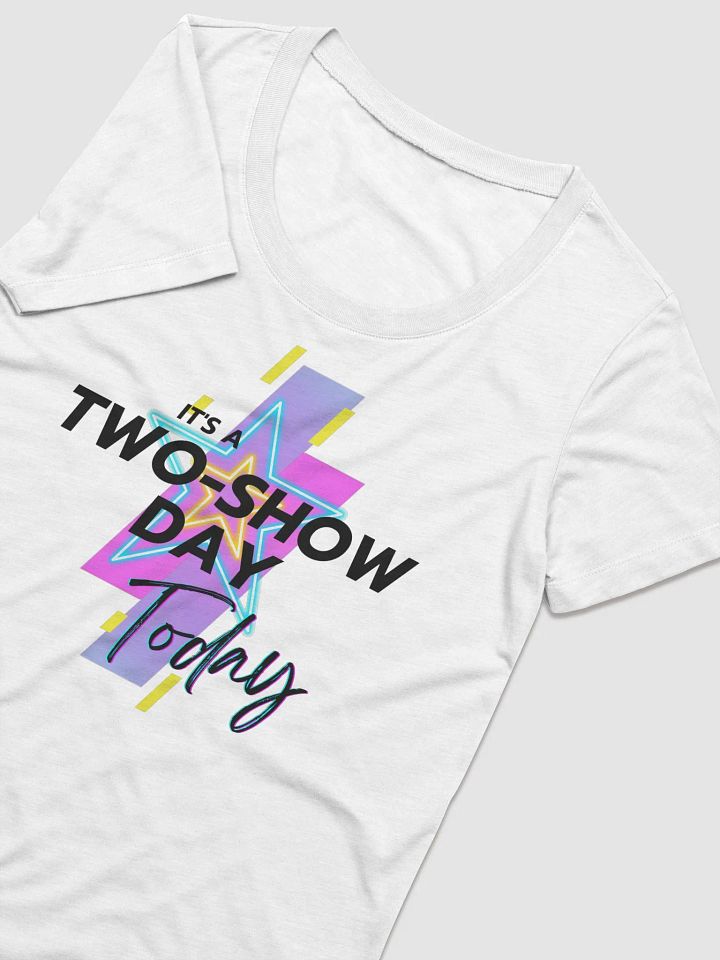It's a two show day (black) - Ladies' Short Sleeve T-Shirt product image (2)