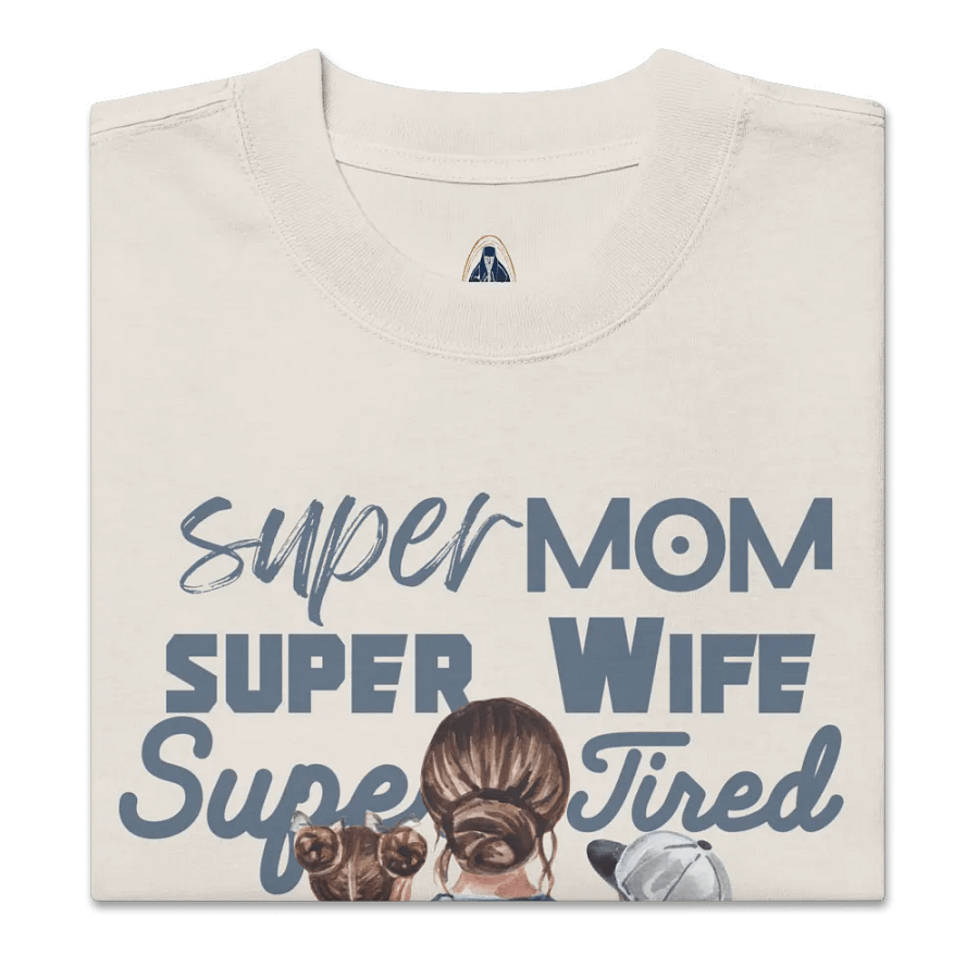 Super mum, super wife, super tired T-shirt product image (7)