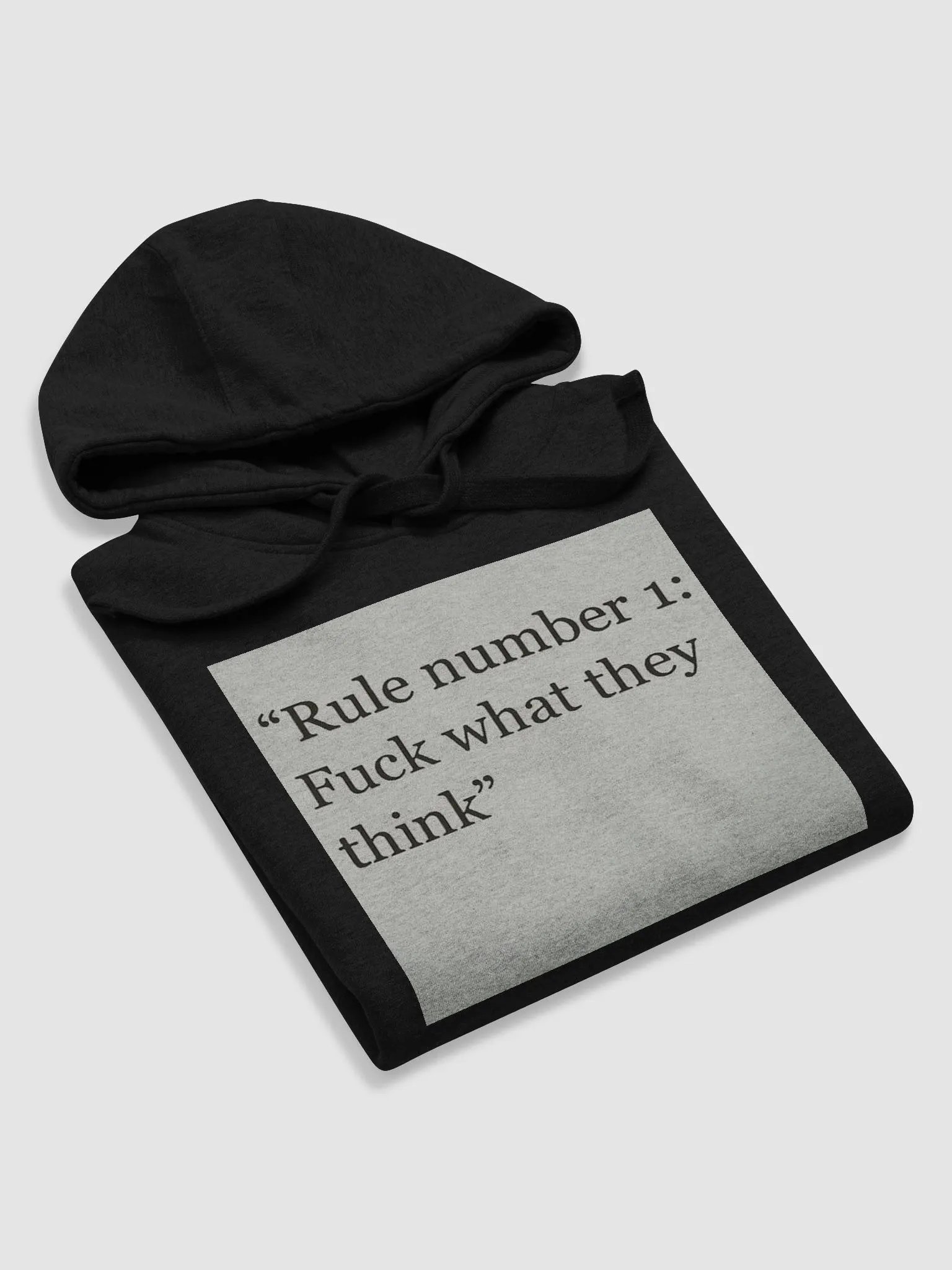 RULE NUMBER 1:FUCK WHAT THEY THINK product image (4)