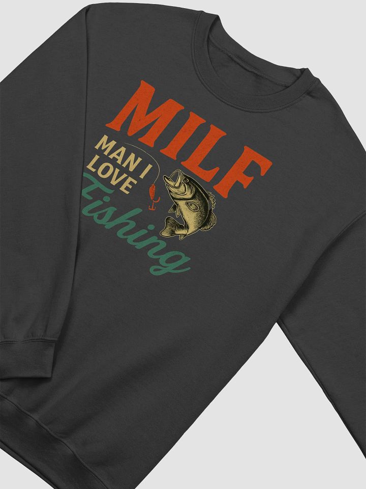 MILF: Man I Love Fishing Sweatshirt | Funny Vintage Angler Humor product image (6)