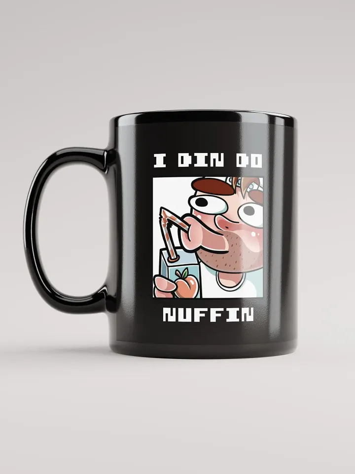 I Din Do Nuffin Black Glossy Mug product image (1)