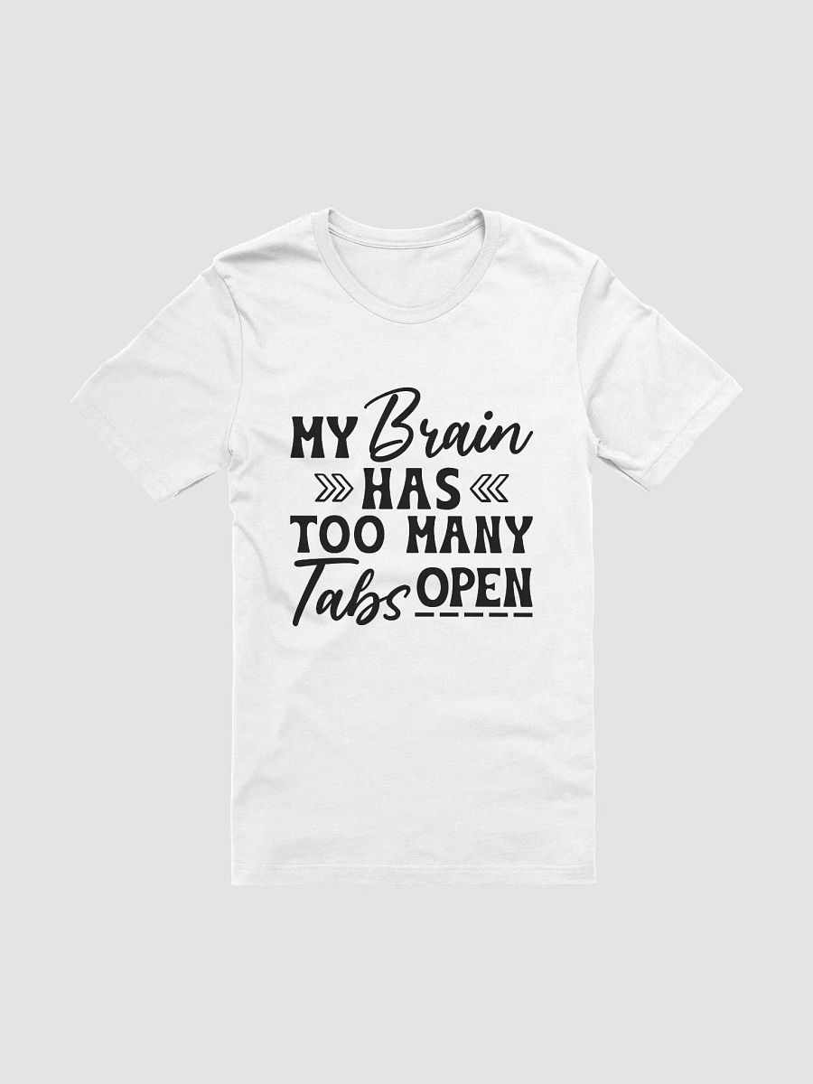 My Brain Has Too Many Tabs Open Women White T-Shirt product image (3)