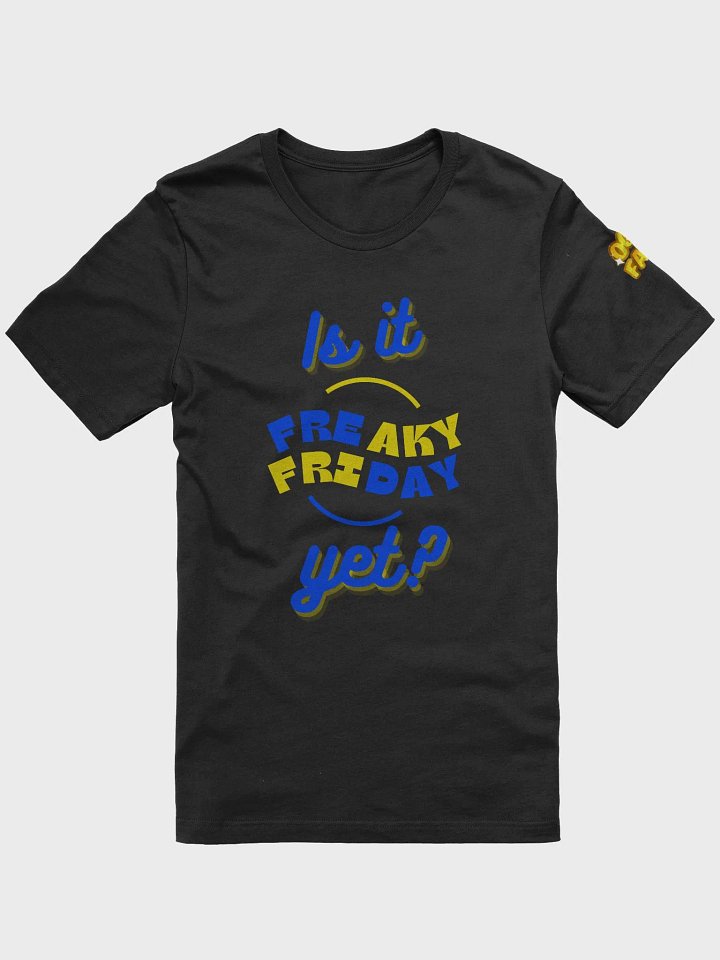 Is It Freaky Friday Yet? Tee product image (1)