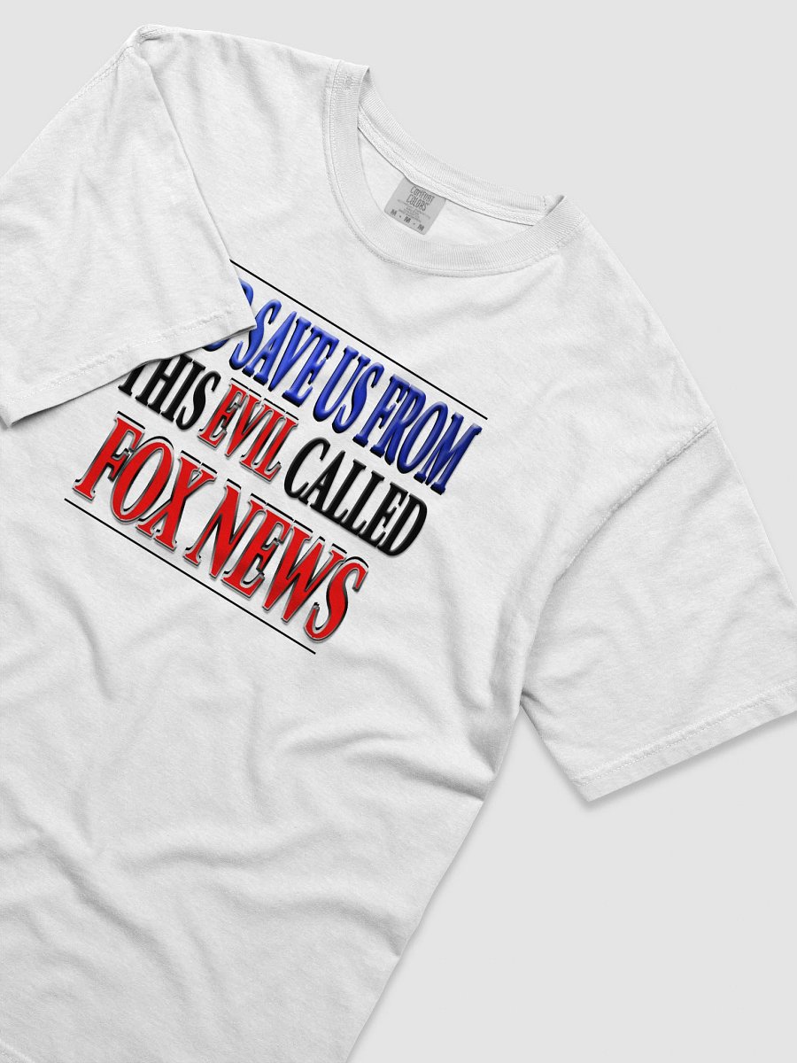 God Save Us From This Evil Called Fox News T-Shirt product image (18)
