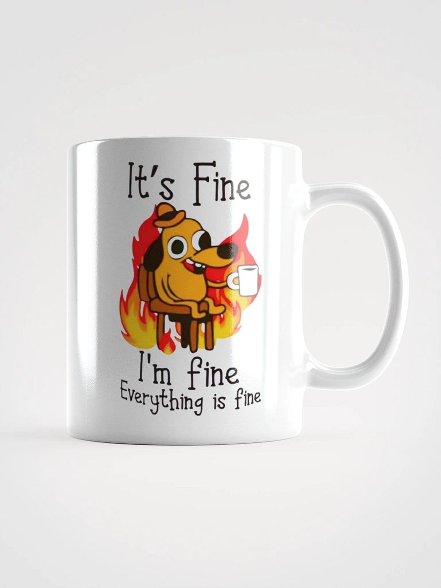 It's Fine , I'm Fine Everything is fine Mug product image (4)