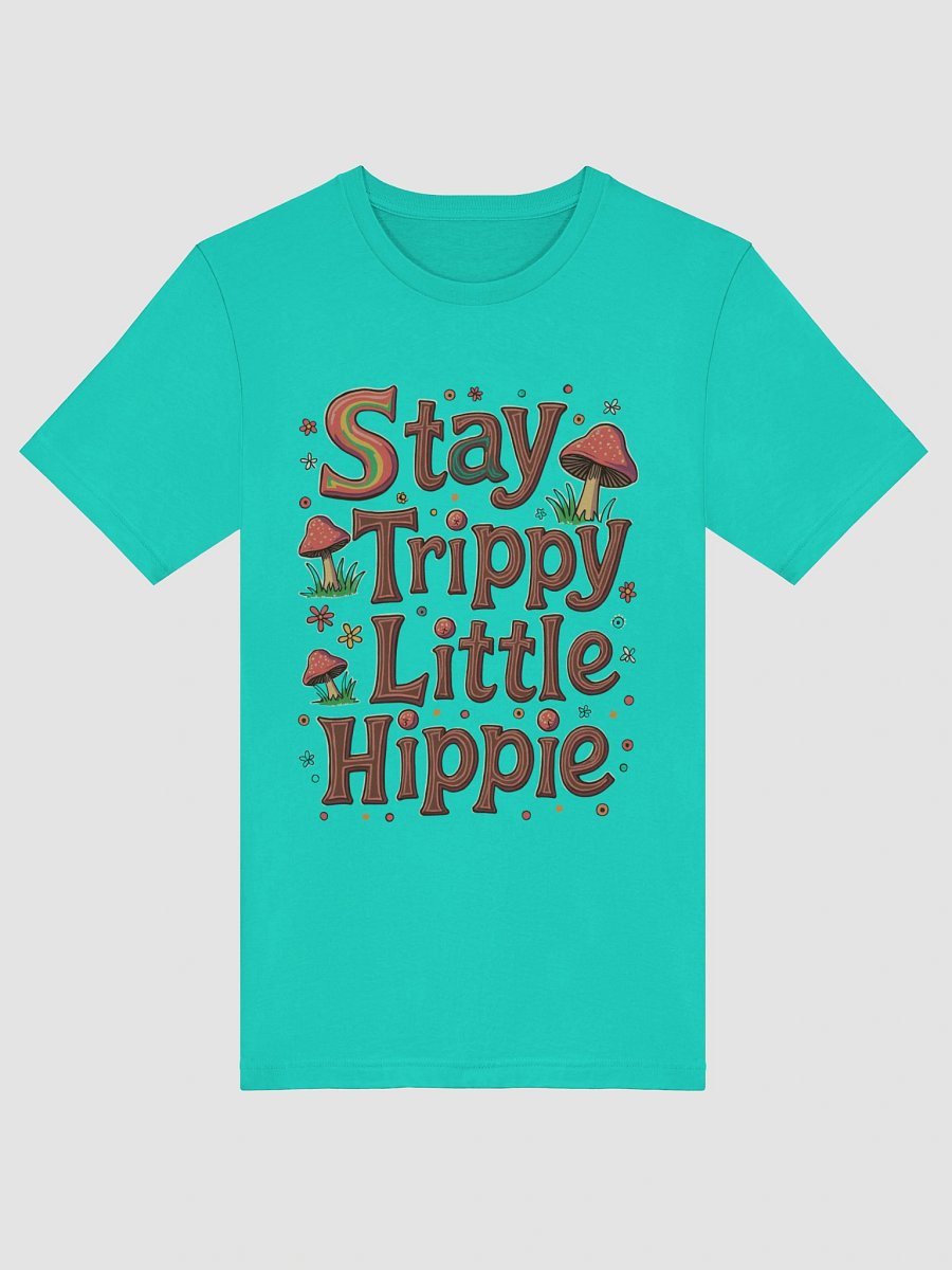 Stay Trippy Little Hippie T-Shirt product image (24)