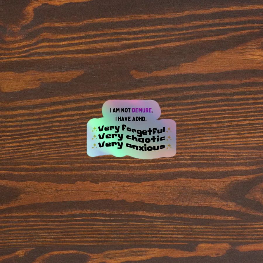I Am Not Demure ADHD Sticker product image (5)