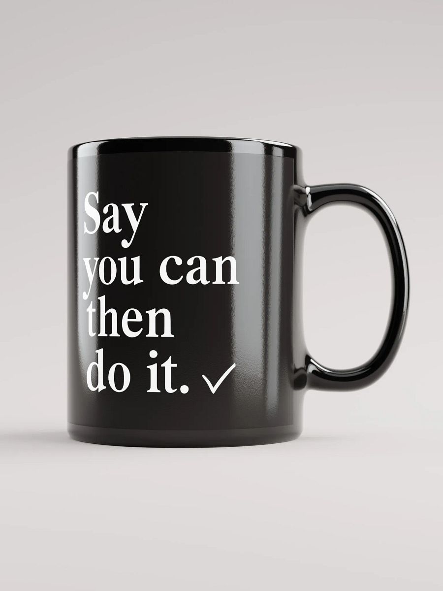 Unlock Your Inner Legend: Will Smith’s Say You Can, Then Do It Mug – Fuel Your Dreams Every Morning! product image (1)