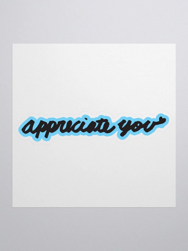 Blue Appreciate You Bubble-free stickers product image (1)