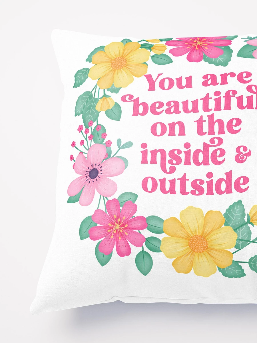 You are beautiful on the inside & outside - Motivational Pillow White product image (4)