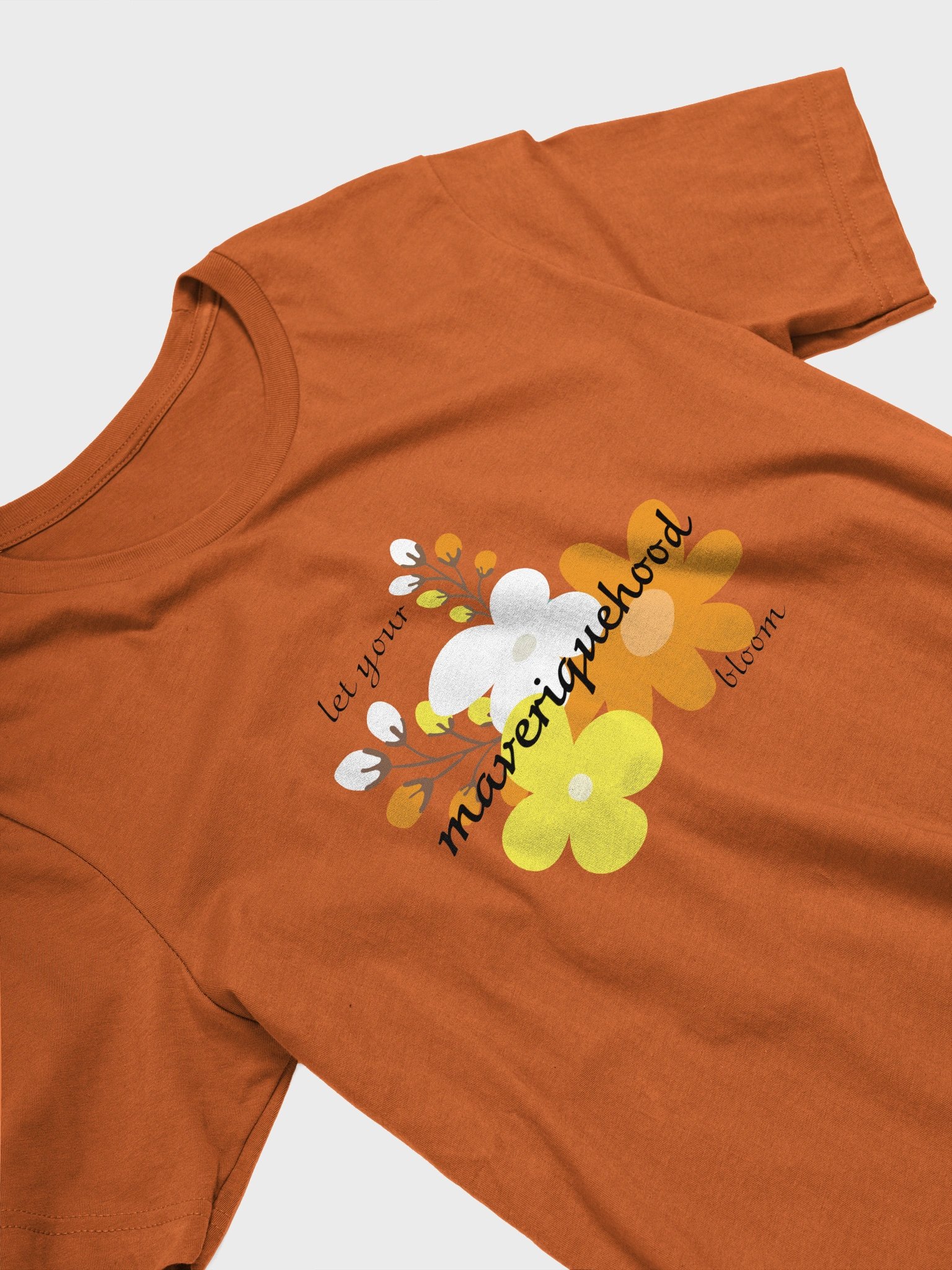 let your maveriquehood bloom t-shirt product image (3)