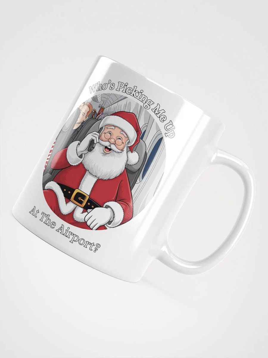 Who's Picking Me Up At The Airport - Funny Santa Claus White Mug product image (10)