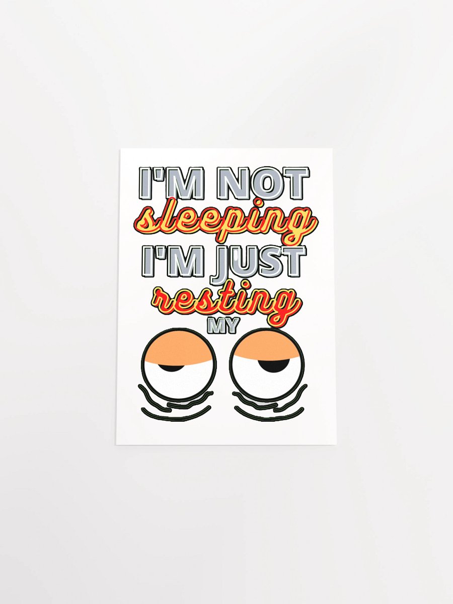 I'M NOT SLEEPING, I'M JUST RESTING MY EYES product image (18)