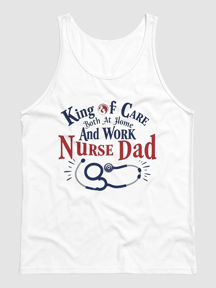 NURSE Dad King of CARE Tank product image (1)