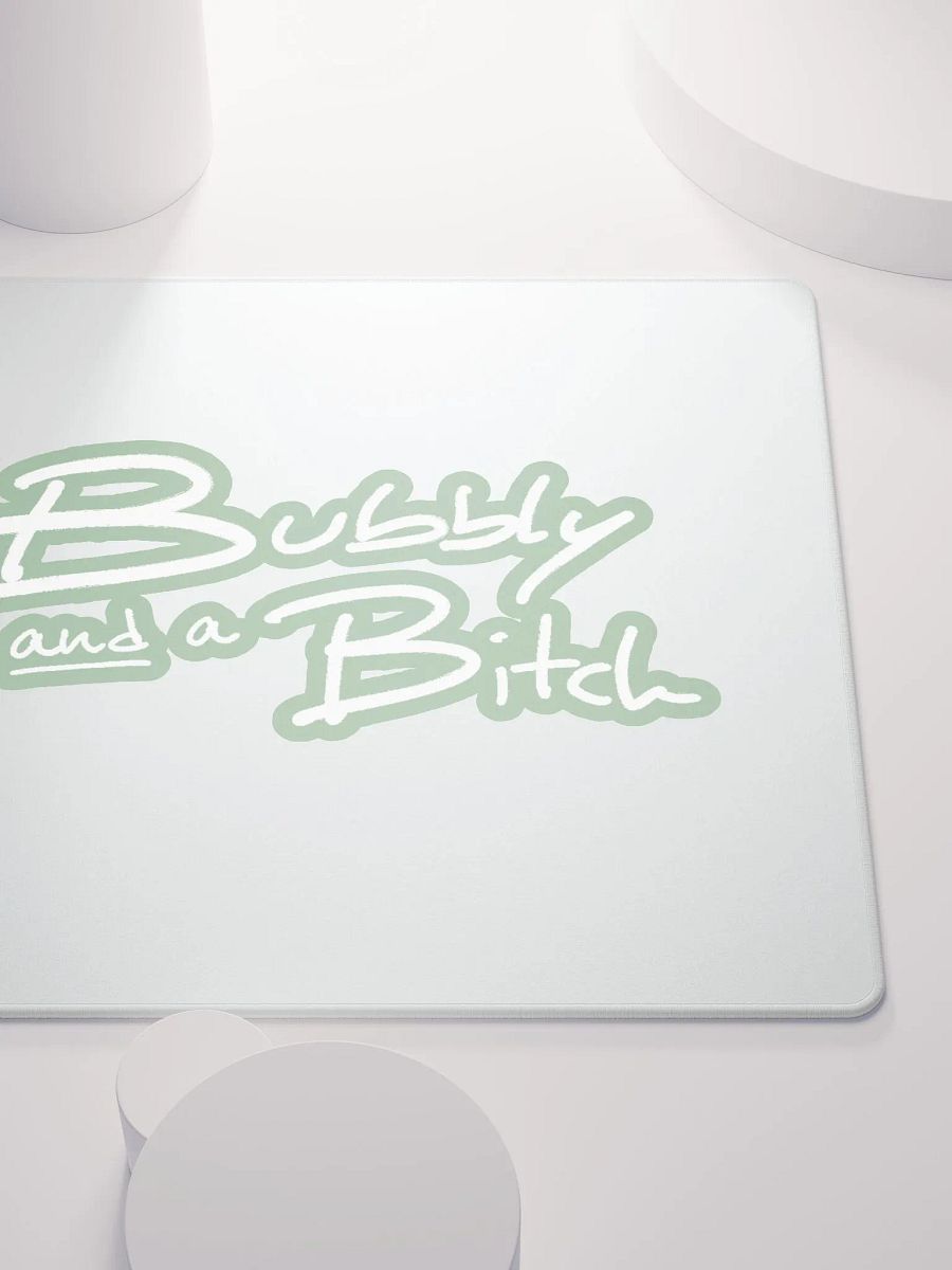 Bubbly and a B*tch (lined design, #96B697) mouse pad product image (5)