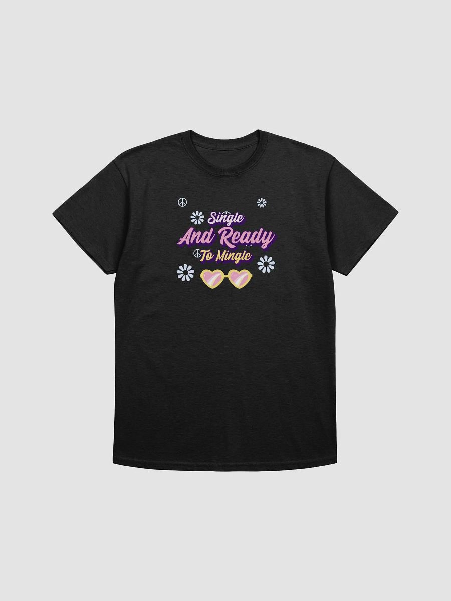 Groovy Single and Ready to Mingle T Shirt product image (3)