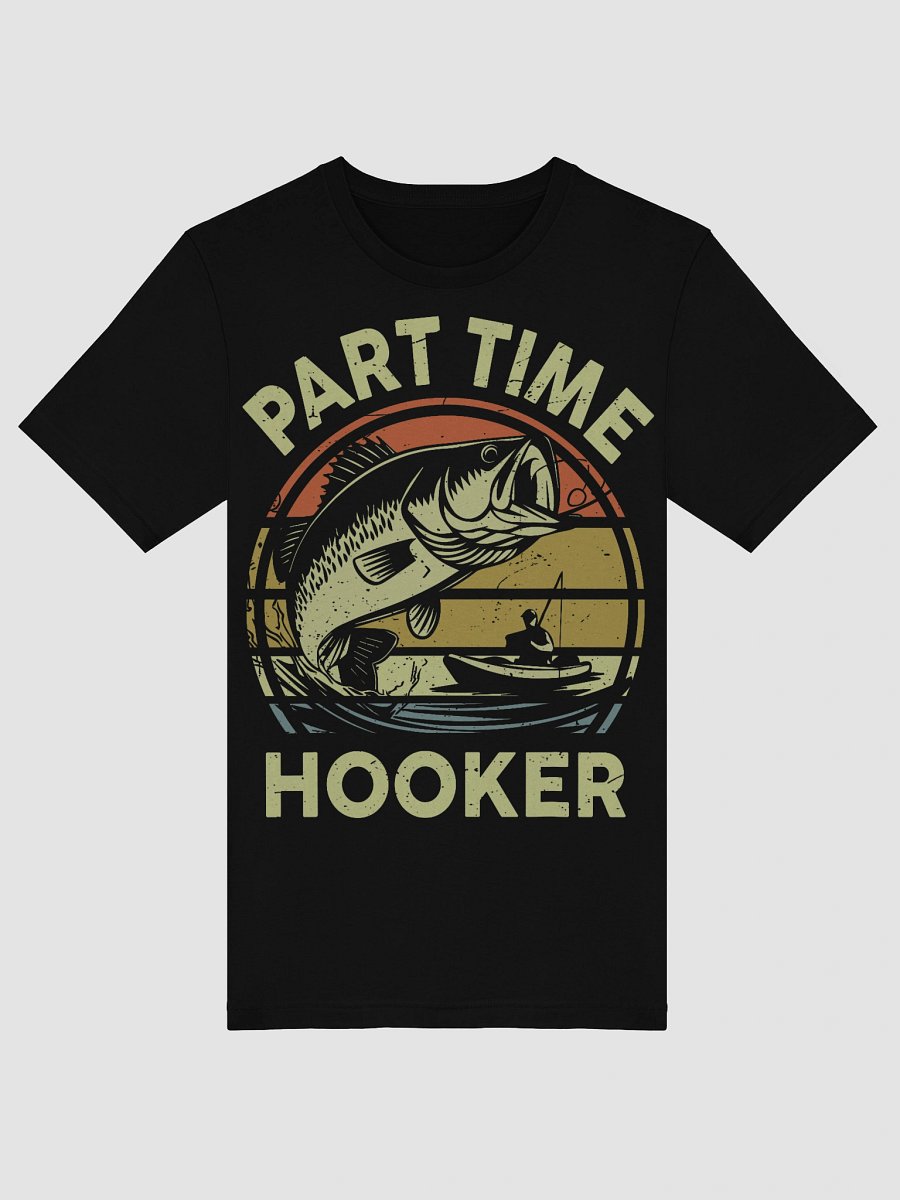 Part Time Hooker Fishing Tee product image (23)