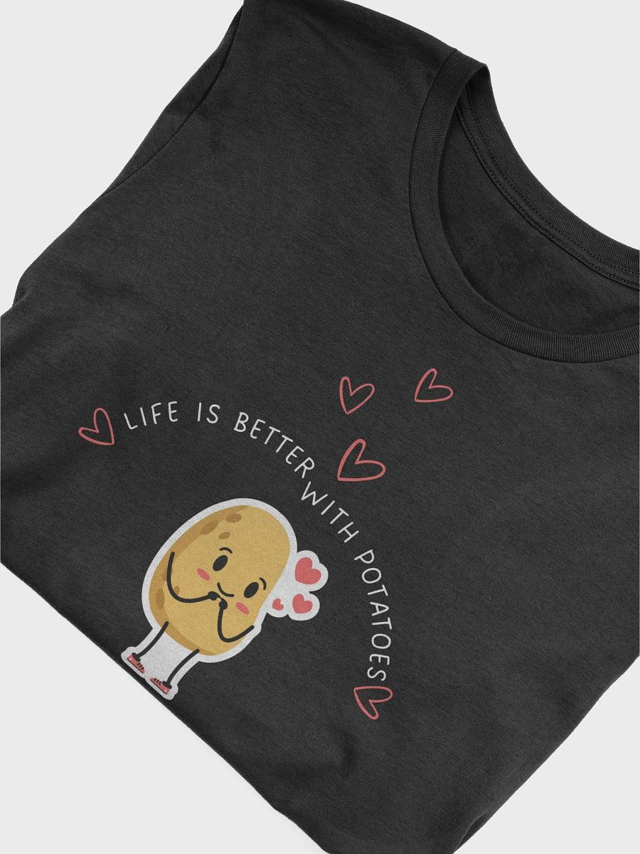 Life is Better with Potatoes Tee product image (5)