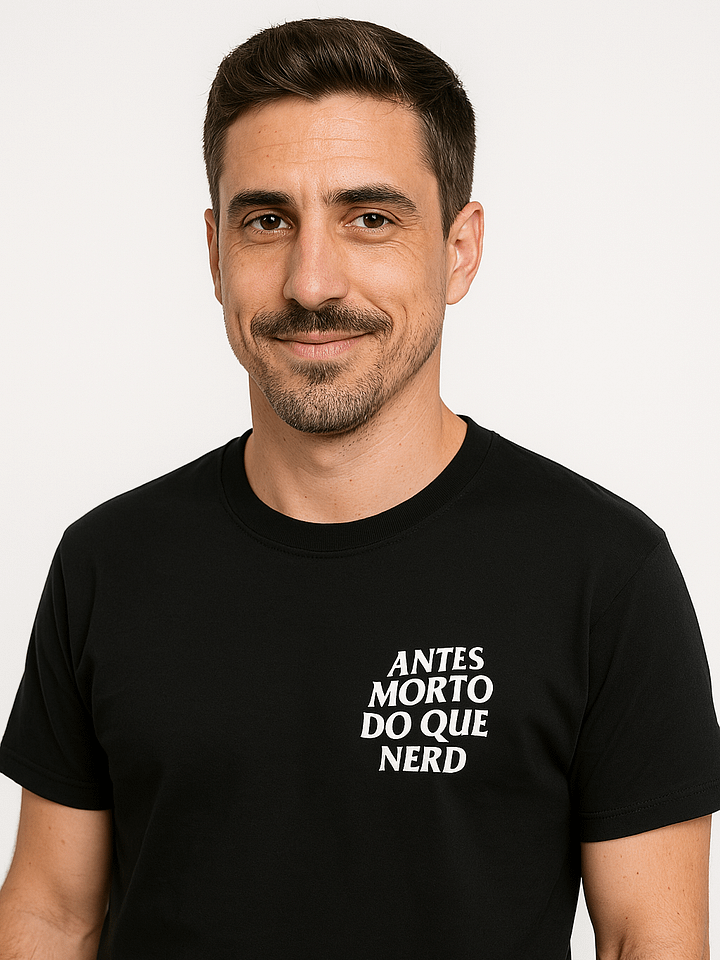 "ANTES MORTO DO QUE NERD" | T-SHIRT product image (1)