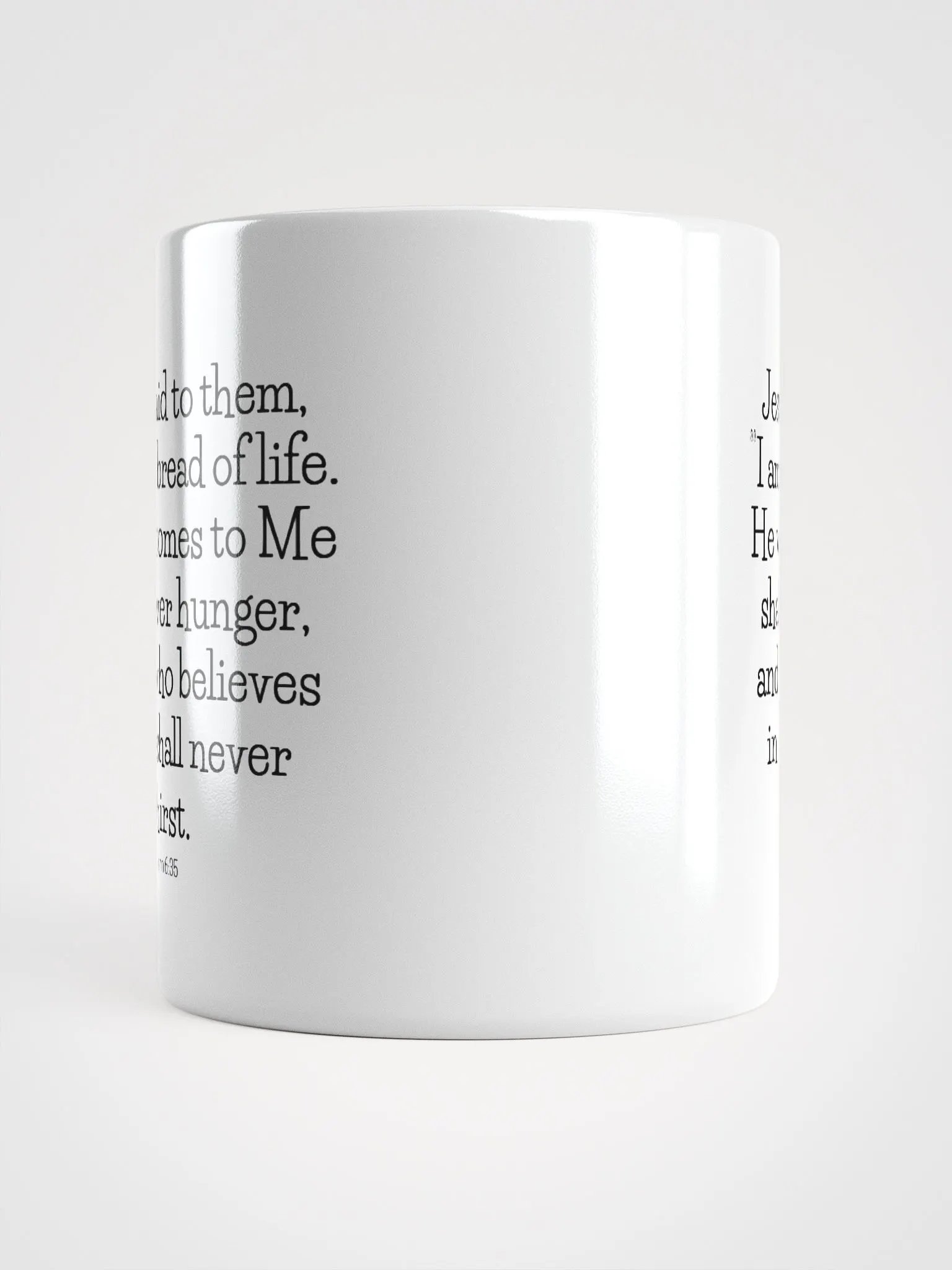 I Am The Bread Of Life He Who Comes To Me Shall Never Hunger John 6:35 White Glossy Mug 11/15/20oz product image (5)