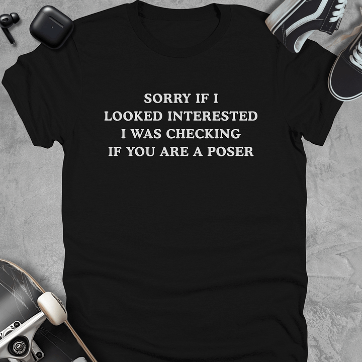 Sorry if i looked interested, Funny skateboarding t-shirt, Unisex product image (1)
