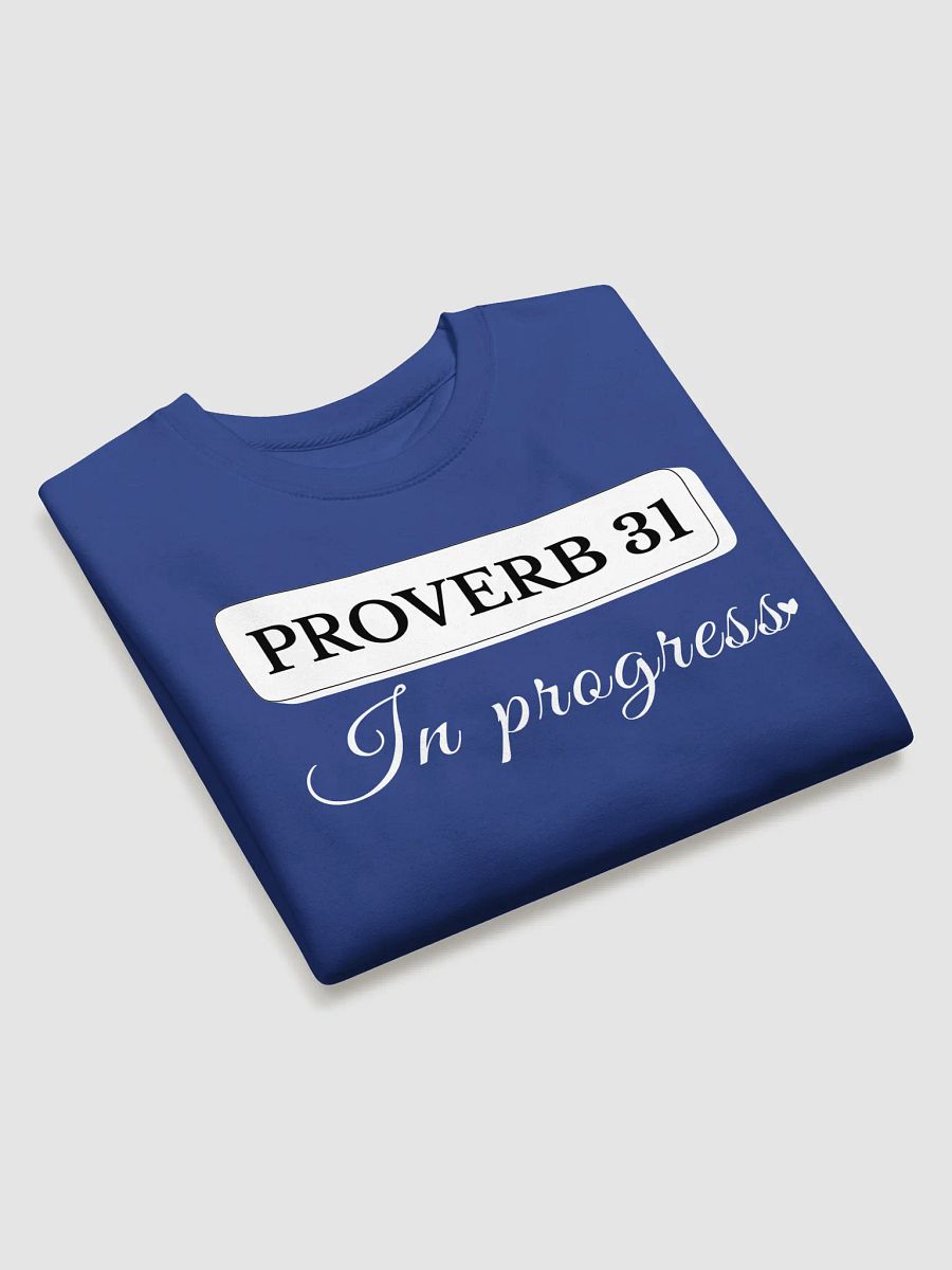 Proverb 31 In Progress, Heritage Crewneck Sweatshirt. product image (1)