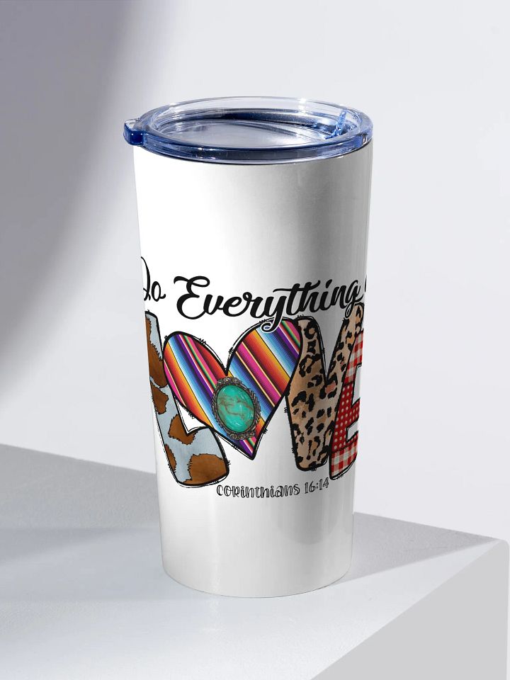 Do Everything in Love - Adult Tumbler product image (2)