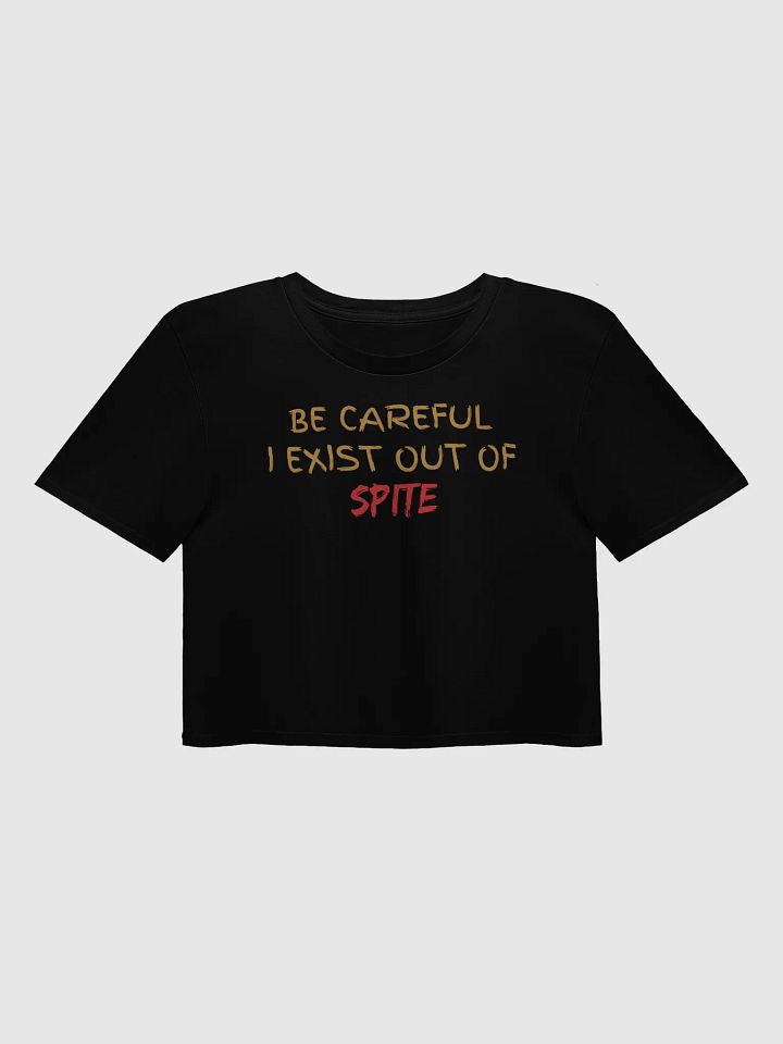 Be Careful I exist Out of Spite Women's Crop Top product image (1)