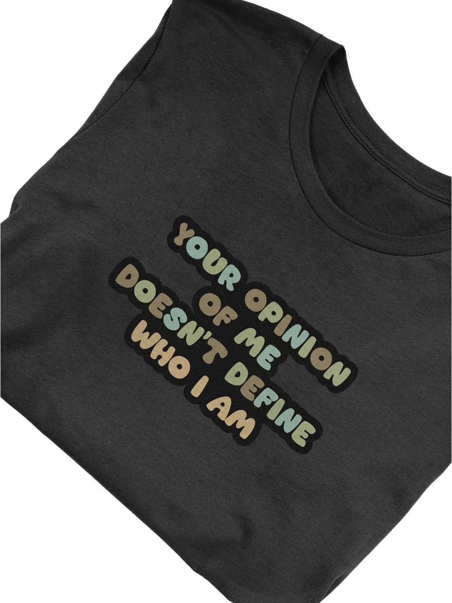 Your Opinion Of Me Black Unisex T-Shirt product image (10)