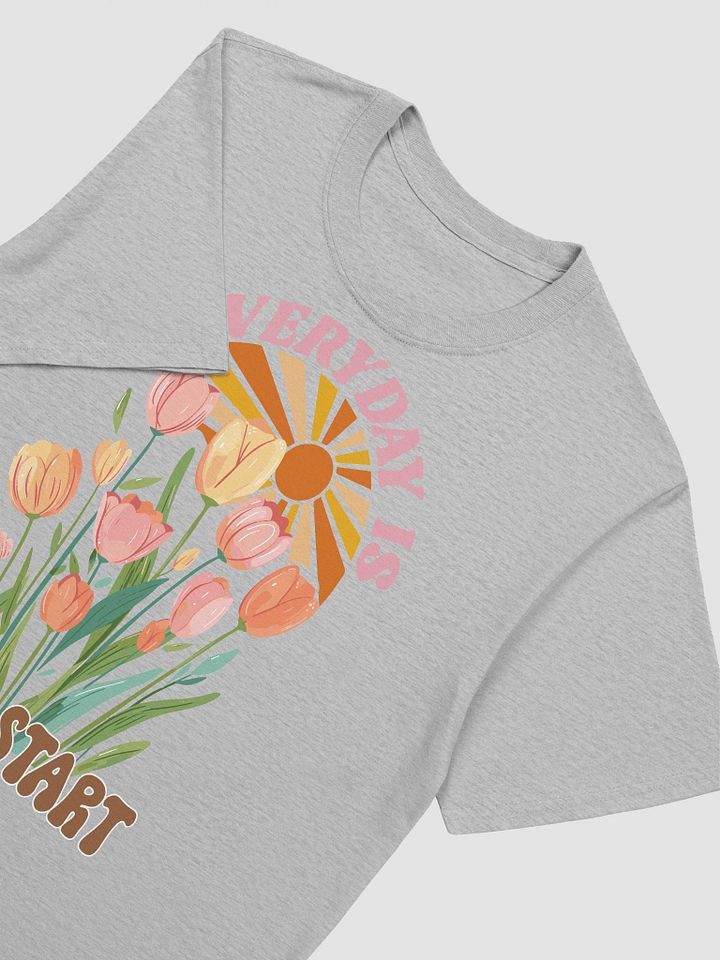 Every Day is a Fresh Start T-Shirt product image (2)
