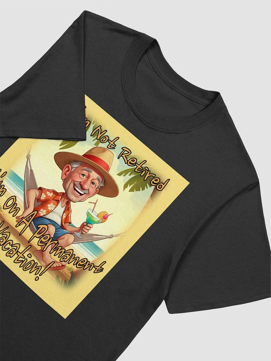 I'm Not Retired, I'm On A Permanent Vacation product image (3)