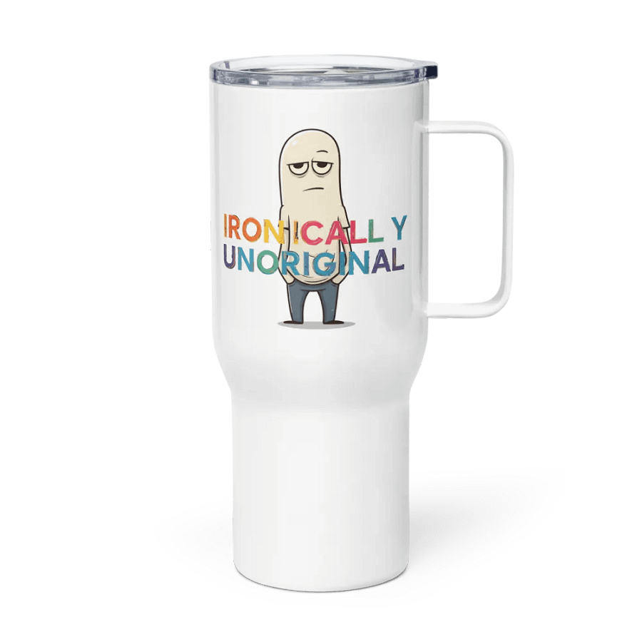 "Ironically Unoriginal" Stainless Steel Travel Mug product image (3)