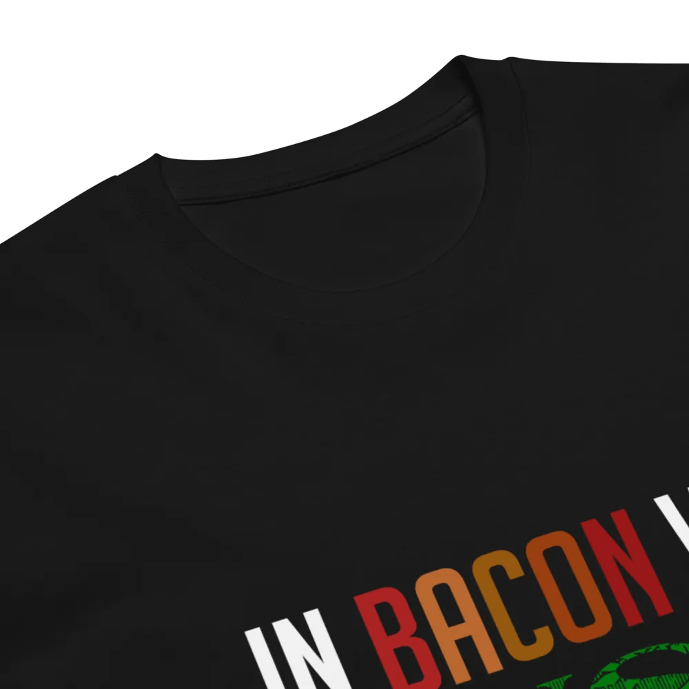 In Bacon We Lust T-Shirt product image (6)