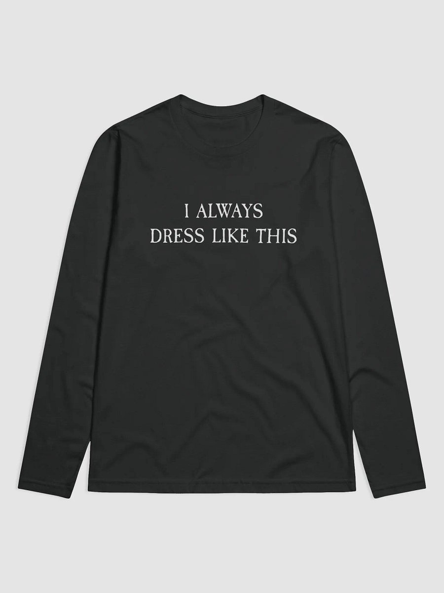 ialwaysdresslikethis.longsleeve product image (1)