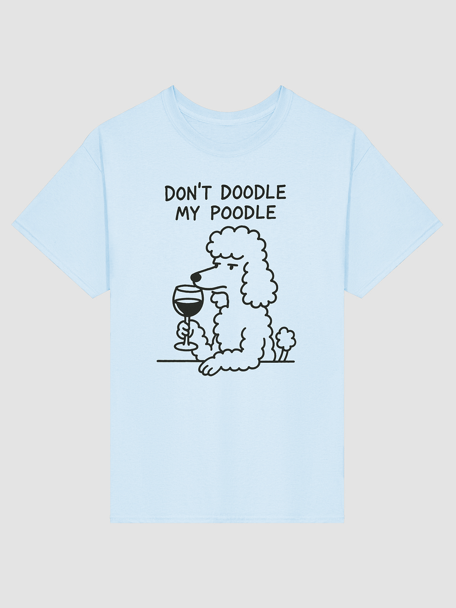 Don't Doodle My Poodle Tshirt product image (1)