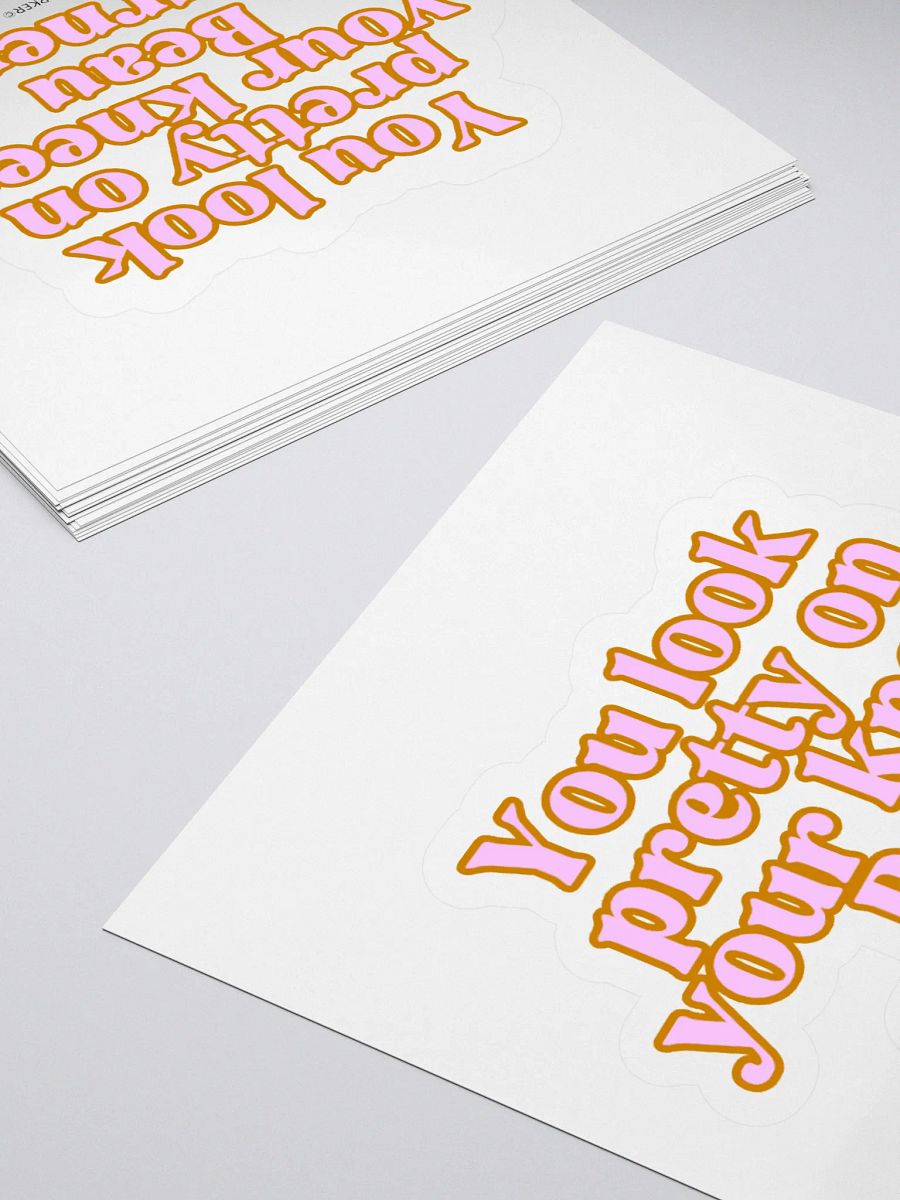 "You Look Pretty On Your Knees" Sticker product image (4)