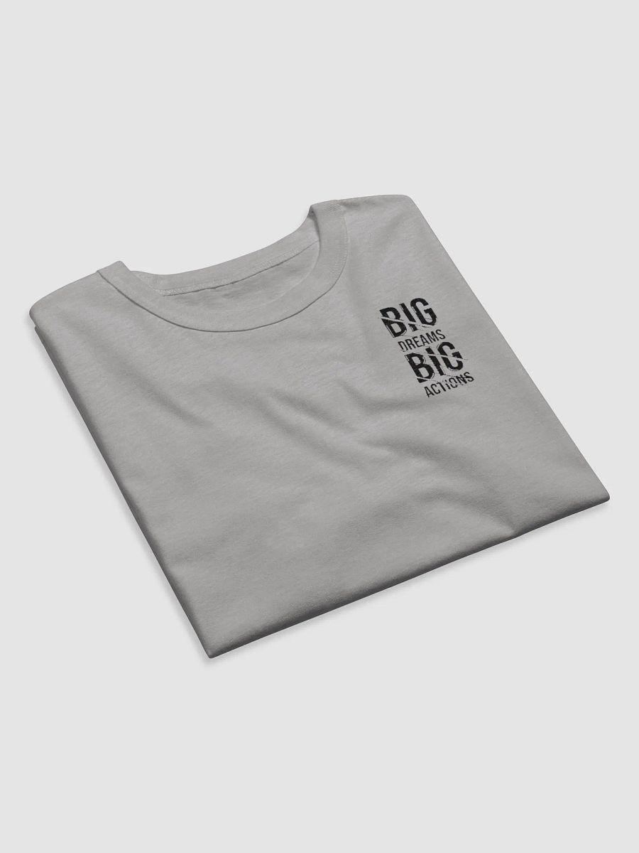 Big Dreams Big Actions Shirt product image (9)
