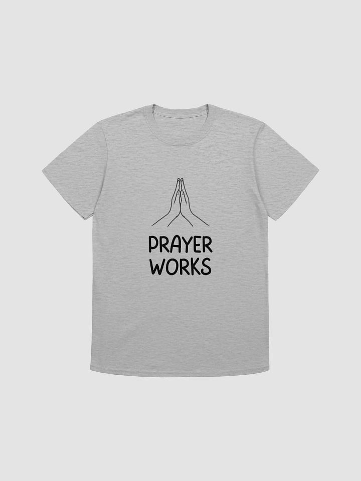 Prayer Works | Unisex T-shirt product image (1)