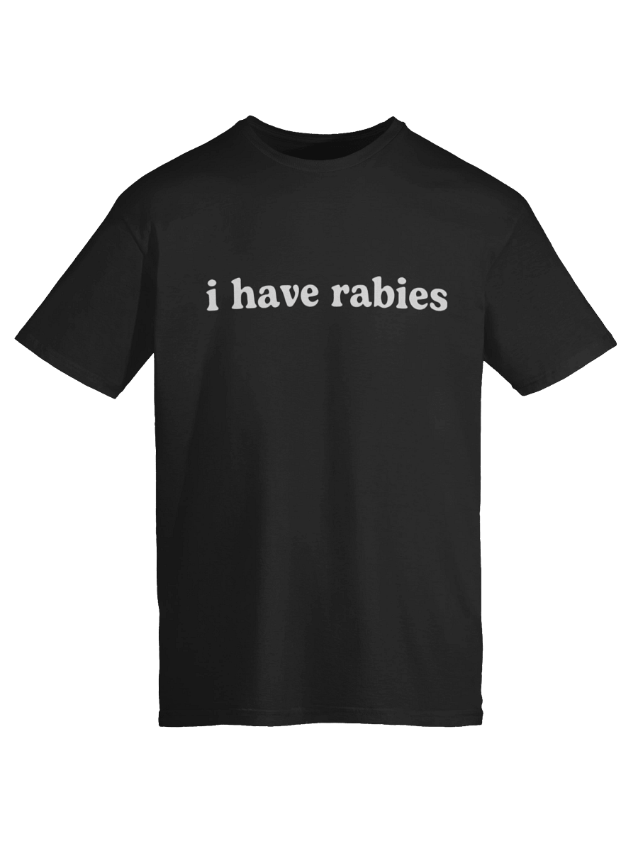 I Have Rabies Shirt product image (6)